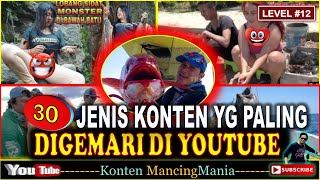 30 JENIS KONTEN YANG PALING DIGEMARI DI YOUTUBE | Level #12 (MancingMania)