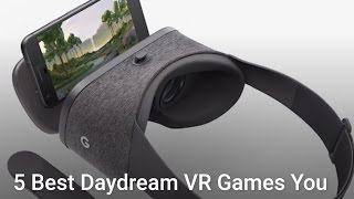 5 BEST DAYDREAM VR GAMES YOU MUST PLAY | BEST VR ANDROID GAMES TO PLAY