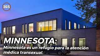 Minnesota es un REFUGIO para la ATENCIÓN MÉDICA TRANSEXUAL