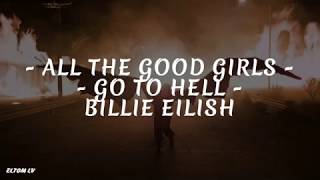 Billie Eilish ‐ all the good girls go to the hell (letra/lyric)