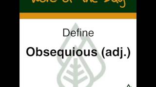 Academic Word of the Day:  Obsequious