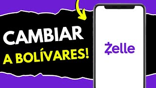 Cómo Cambiar Zelle a Bolívares (¡en 2 minutos!)