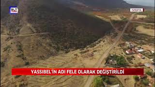 YASSIBEL’İN ADI FELE OLARAK DEĞİŞTİRİLDİ