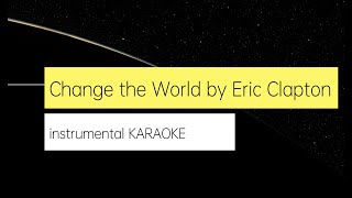 KARAOKE Change the World by Eric Clapton (only instruments)