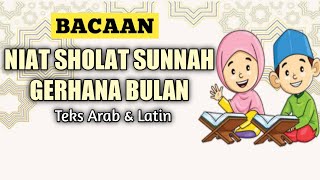 NIAT SHOLAT SUNNAH GERHANA BULAN | UNTUK MENJADI MAKMUM