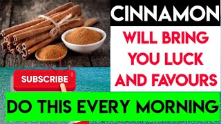 How to use cinnamon to attract big money, favour and love everywhere you go