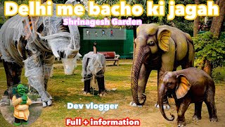 Delhi me bacho ki jagah | Shrinagesh Garden | couple park in Delhi | full + information |