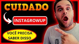 2 MOTIVOS NÃO Compre INSTAGROWUP antes de VER este video INSTAGROWUP é bom MESMO? é confiável?