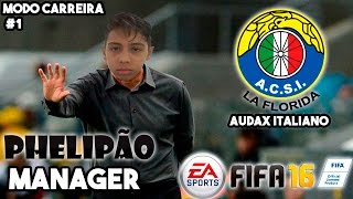 FIFA 16 - Modo Carreira #1 Phelipão Manager