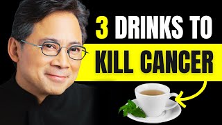 These 3 Drinks KILL CANCER & Beat Disease ☕ Dr  William Li | Ageless Nutritionist