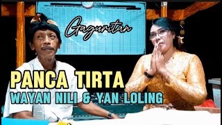 Gaguritan PANCA TIRTA, By : Wayan Nili & Yan Loling @Makoccino@Creatorbagus