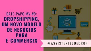 Filipe Dantas - Dropshipping, um novo modelo de negócios para E-commerces 🛒