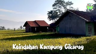 Suasana keindahan kampung cikarag pagi hari bikin betah dan nyaman orang kota ❗