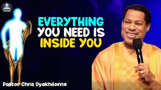 EVERYTHING YOU NEED IS INSIDE YOU, HOW TO BRING IT OUT | PASTOR CHRIS OYAKHILOME