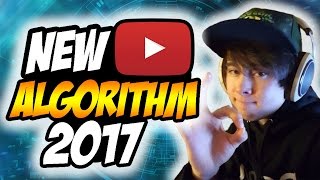 NEW YOUTUBE  ALGORITHM 2017! No more suggested videos!