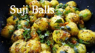 suji balls recipe | सूजी बॉल्स रेसिपी | suji nashta | rava balls | breakfast recipe