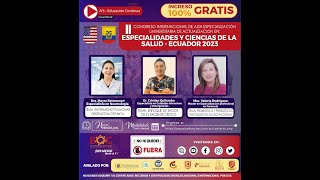 DIA 3 - II CONGRESO ACTUALIZACIÓN EN ESPECIALIDADES Y CIENCIAS DE LA SALUD - ECUADOR 2023