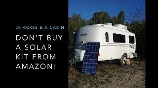 Don't Buy a Solar Kit off Amazon!