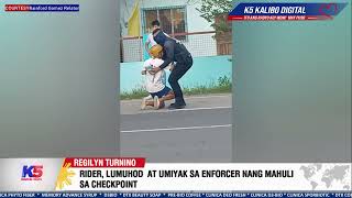 RIDER, LUMUHOD  AT UMIYAK SA ENFORCER NANG MAHULI SA CHECKPOINT