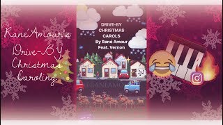 Funny Drive-By Christmas Carols 2 (IG Stories | RaneAmour) Feat. Vernon [PG -13]