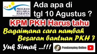 Ada apa di tgl 10 Agustus, KPM PKH wajib tahu {persiapan pencairan PKH tahap 4}