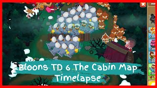 Bloons TD 6 The Cabin Map Timelapse