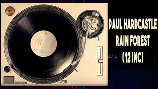 Paul Hardcastle – Rain Forest (12 Inc)