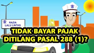 TELAT BAYAR PAJAK TIDAK BISA DITILANG PASAL 288 (1)