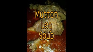 Mutton Leg Soup Recipe Nepal || Spicy Soup Nepali Style || THE STREET FOOD