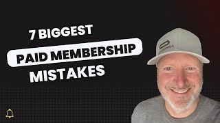 Common Mistakes in Starting a Paid Membership Program 💡