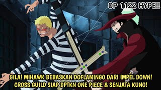 OP 1122 - GILA! MIHAWK BEBASKAN DOFLAMINGO! CROSS GUILD SIAP KLAIM ONE PIECE & SENJATA KUNO! Teori