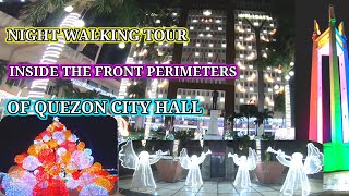 NIGHT WALKING TOUR INSIDE THE FRONT PERIMETER OF QUEZON CITY HALL