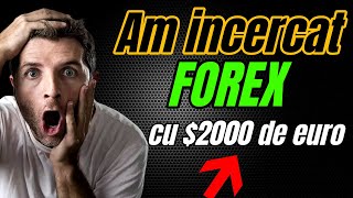 AM FACUT PROFIT SAU 📉📉 - Am incercat FOREX cu $2000 de EURO