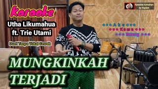 Karaoke duet MUNGKINKAH TERJADI | Utha Likumahua ft. Trie Utami | Karaoke rumahan | Supian