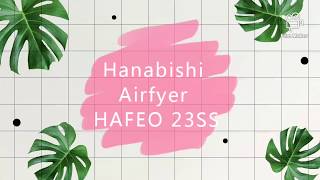 Hanabishi Airfyer HAFEO 23SS