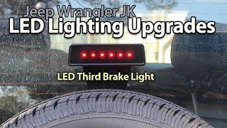 LED Third Brake Light Install - Jeep Wrangler JK