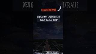 SIAPAKAH NABI YANG BERSAHABAT DENGAN MALAIKAT IZRAIL ❓❓#shorts #memedakwah #hijrah #trending #viral