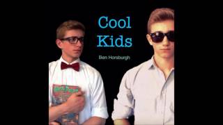 Cool Kids (acapella cover) - Ben Horsburgh