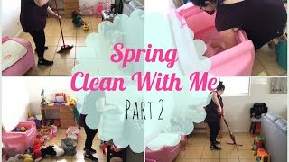 SPRING CLEAN WITH ME || PART 2