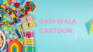 gadi wala cartoon | toy tractor ka video |  tractor & truck epi 2