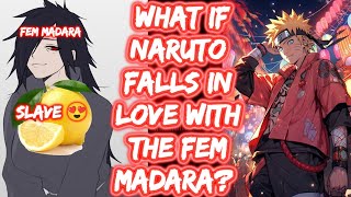 What If Naruto Falls In Love With The Fem Madara? FULL SERIES Naruto Lemon Naruto X Fem Madara