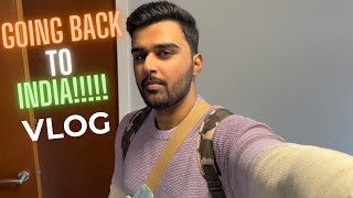 India here I come| Going ghar vapas after 6 months!