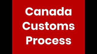 Importing Personal Goods into Canada - The Process Explained