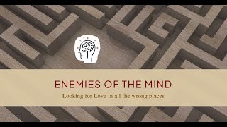 Looking For Love in All the Wrong Places - Enemies of the Mind Intro