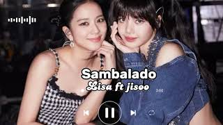 sambalado - Lisa ft jisoo BlackPink cover