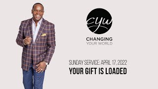 Bishop Gary Wheeler | Your Gift is Loaded | Changing Your World Church International