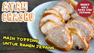 Resep AYAM CHASHU [Bisa Versi Halal], -Topping Terbaik Untuk Ramen