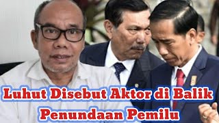 Luhut Disebut Aktor Di Balik Penundaan Pemilu