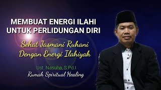 TEKNIK MEMBUAT ENERGI ILAHI UNTUK PERLINDUNGAN