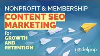 How to Launch Successful Content SEO Marketing for Nonprofits & Membership Associations